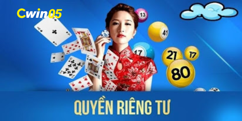 Quyền riêng tư của người chơi tại Cwin05